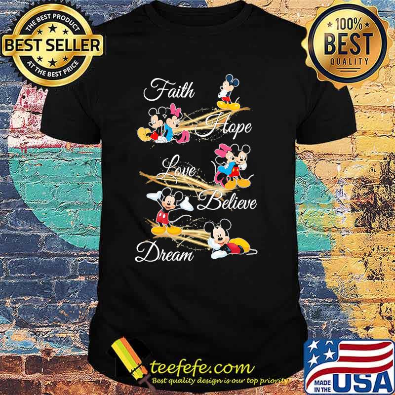 Faith Hope Love Believe Dream Mickey And Minnie Shirt
