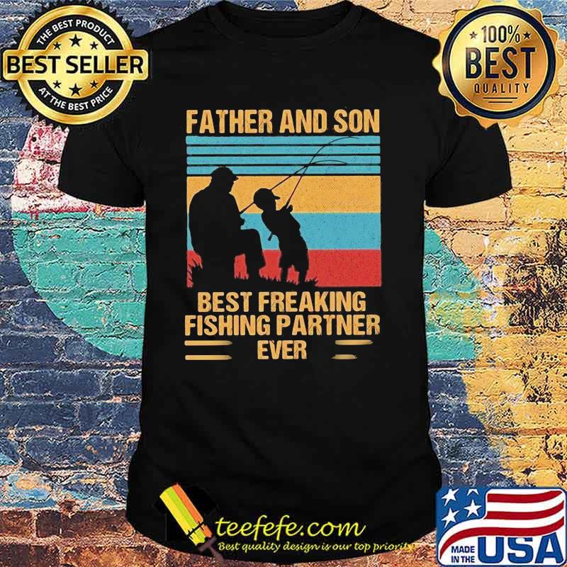 Father And Son Best Freaking Fishing Partner Ever Vintage Shirt