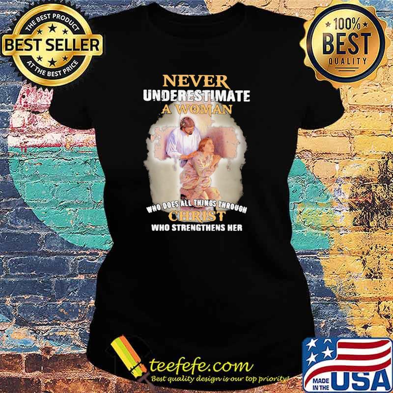 Female Veteran Never Underestimate A Woman who does all things through christ Ladies tee Female Veteran Never Underestimate A Woman who does all things through christ Ladies tee