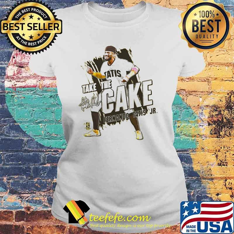 Fernando Tatis Jr. Take The Cake Shirt Laides tee Fernando Tatis Jr. Take The Cake Shirt Laides tee