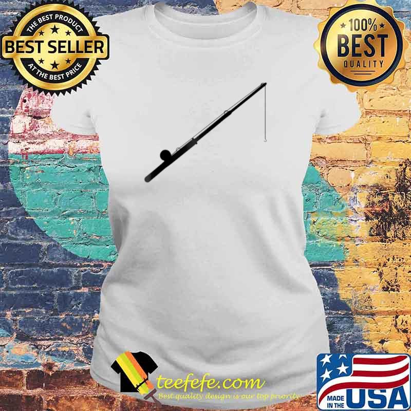 Fishing Pole Laides tee Fishing Pole Laides tee
