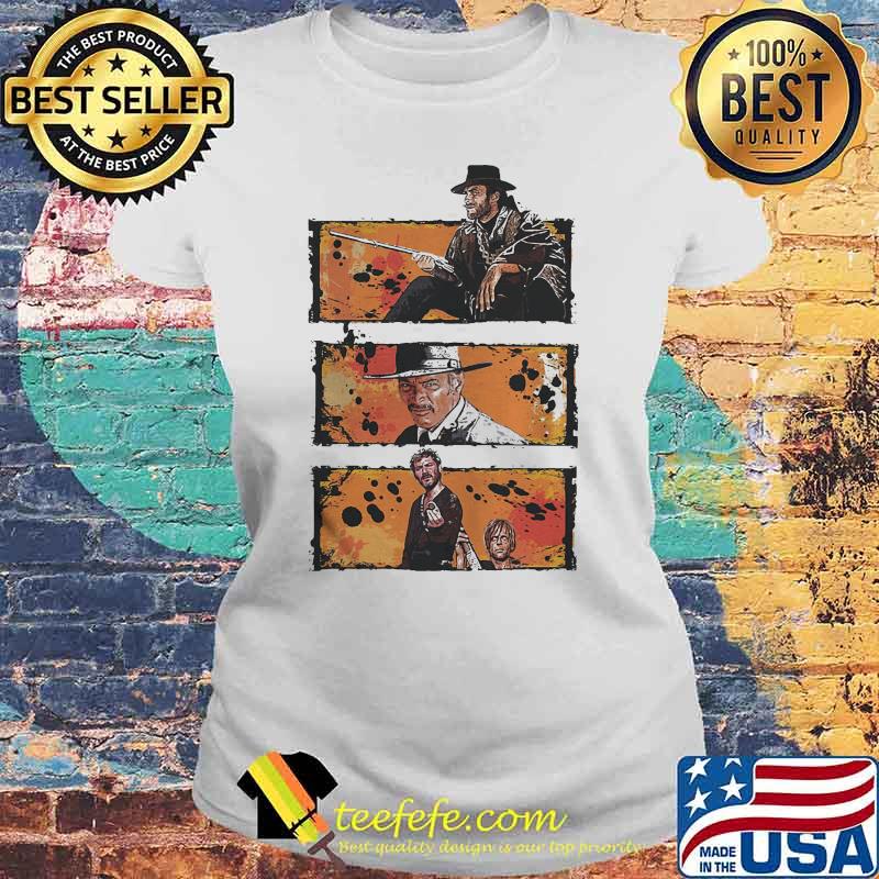 For A Few Dollars More Shirt Laides tee For A Few Dollars More Shirt Laides tee