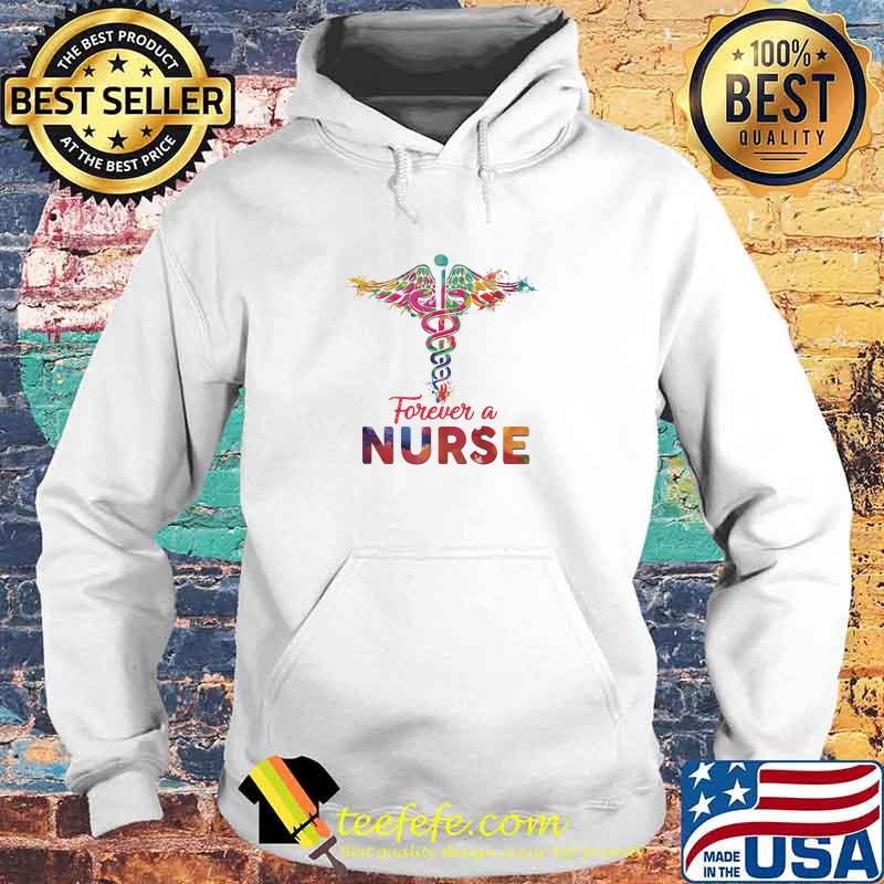 Forever A Nurse Medical Shirt Hoodie Forever A Nurse Medical Shirt Hoodie