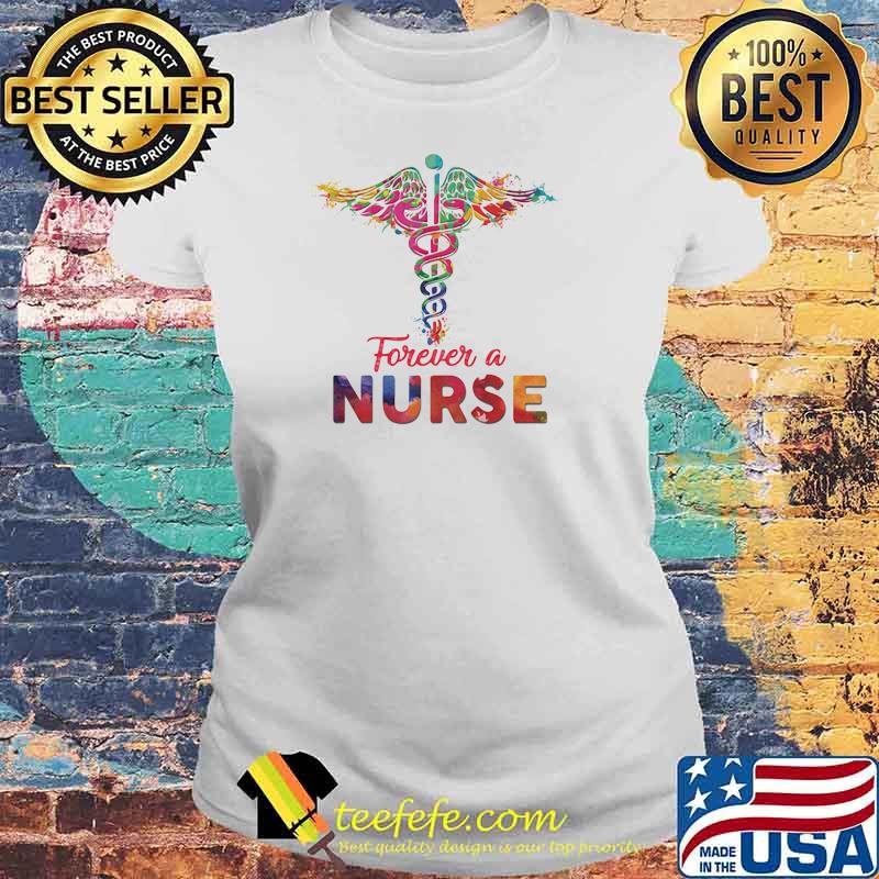 Forever A Nurse Medical Shirt Laides tee Forever A Nurse Medical Shirt Laides tee