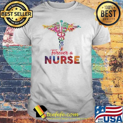 Forever A Nurse Medical Shirt