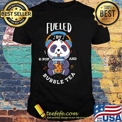 Fueled by k pop and bubble tea Design for a K Pop Fan Shirt