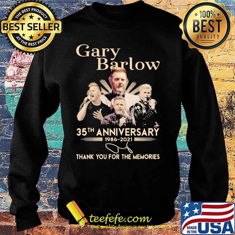 Gary Barlow 35th Anniversary 1986 2021 Thank You For The Memories Signature Shirt Sweater Gary Barlow 35th Anniversary 1986 2021 Thank You For The Memories Signature Shirt Sweater