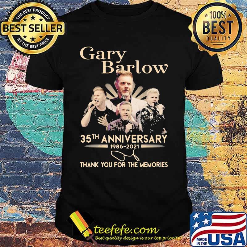 Gary Barlow 35th Anniversary 1986 2021 Thank You For The Memories Signature Shirt