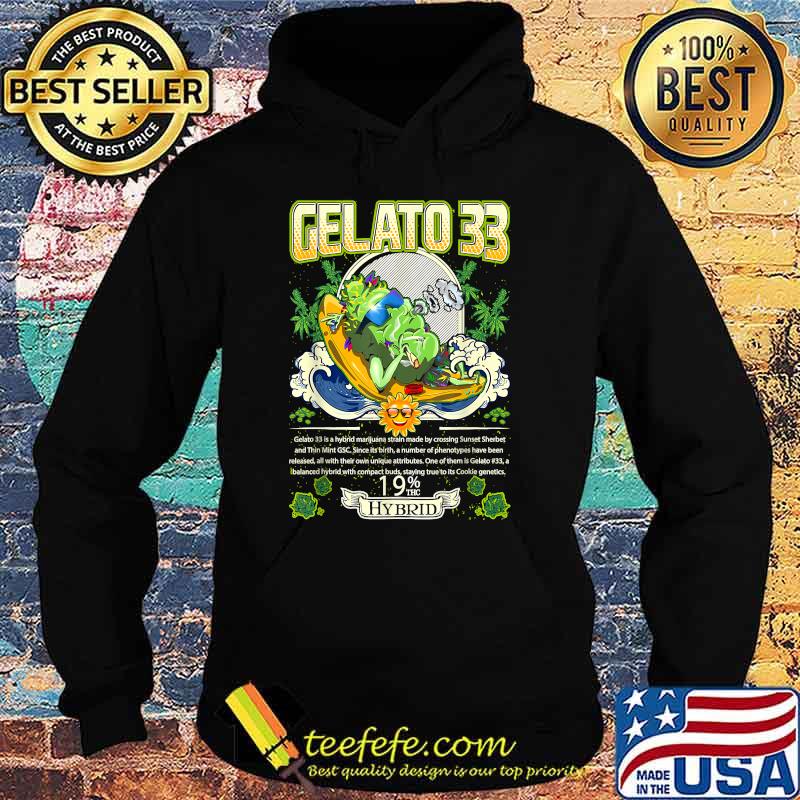 Gelato 33 Hybrid Cross Marijuana Strain Cannabis Leaf Shirt Hoodie Gelato 33 Hybrid Cross Marijuana Strain Cannabis Leaf Shirt Hoodie
