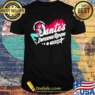Girls Girls Girls Dantes Inferno Room Live Nude Shirt