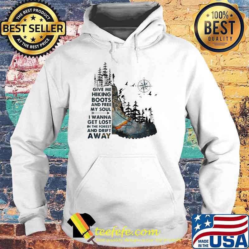 Give Me Hiking Boots And Free My Soul I Wanna Get Lost In The Forest And Drift Away Compass Shirt Hoodie Give Me Hiking Boots And Free My Soul I Wanna Get Lost In The Forest And Drift Away Compass Shirt Hoodie