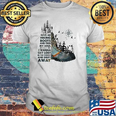 Give Me Hiking Boots And Free My Soul I Wanna Get Lost In The Forest And Drift Away Compass Shirt