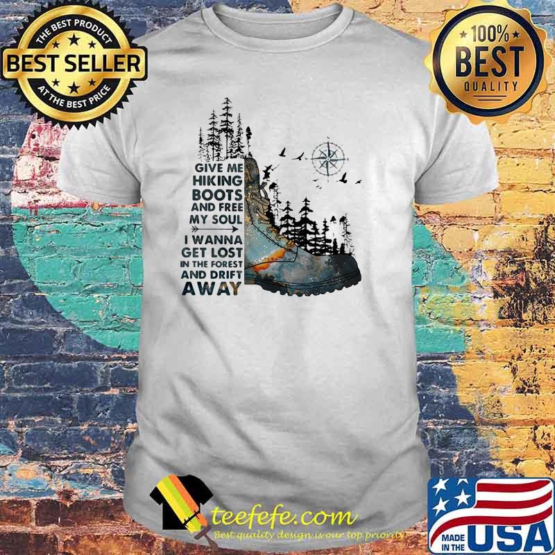 Give Me Hiking Boots And Free My Soul I Wanna Get Lost In The Forest And Drift Away Compass Shirt