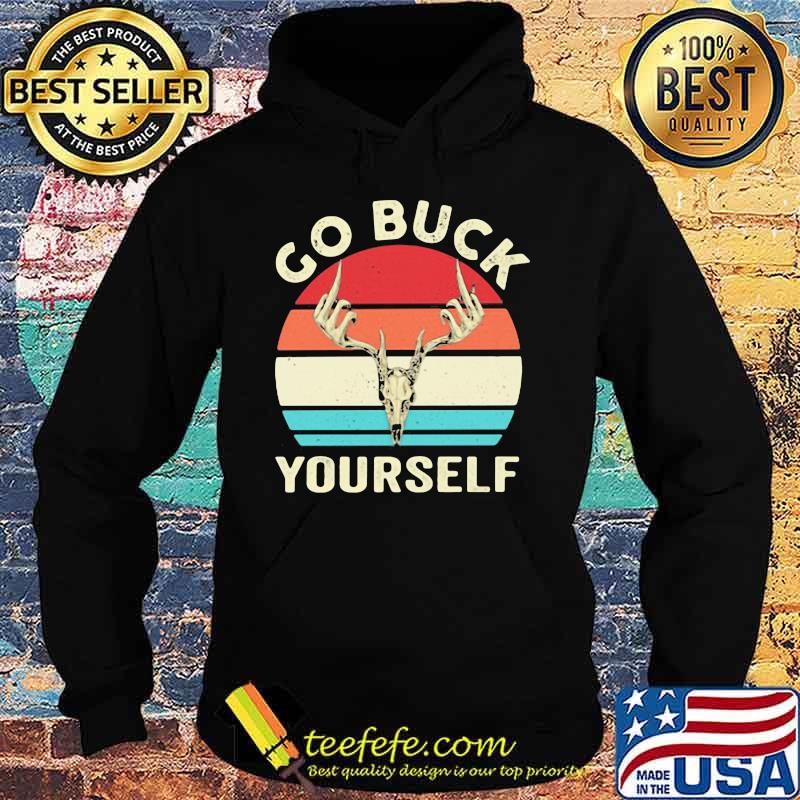 Go Buck Your Self Vintage Shirt Hoodie Go Buck Your Self Vintage Shirt Hoodie