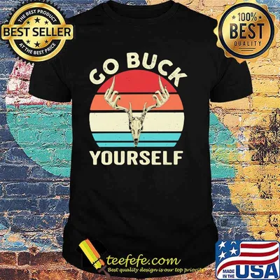 Go Buck Your Self Vintage Shirt