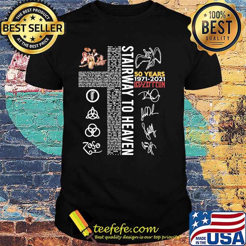 God Stairway To Heaven 50 Years 1971 2021 Led Zeppelin Signature Shirt God Stairway To Heaven 50 Years 1971 2021 Led Zeppelin Signature Shirt
