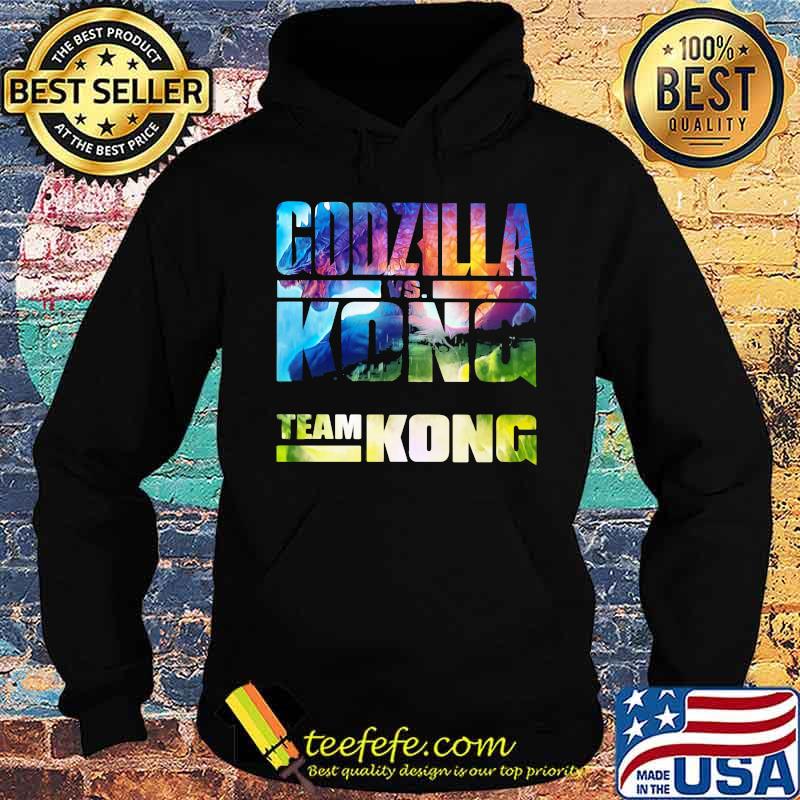 Godzilla Kong Team Kong The Monster Shirt Hoodie Godzilla Kong Team Kong The Monster Shirt Hoodie