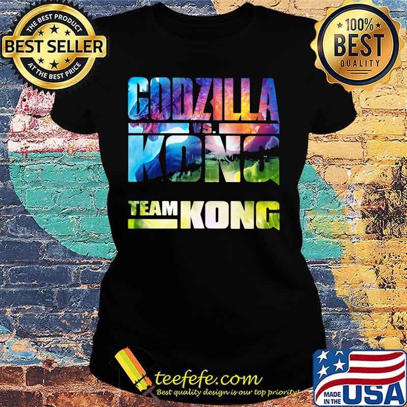 Godzilla Kong Team Kong The Monster Shirt Ladies tee Godzilla Kong Team Kong The Monster Shirt Ladies tee