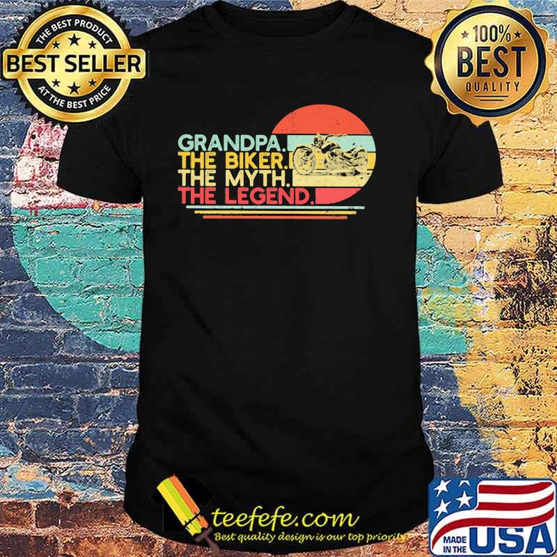 Grandpa The Biker The Myth The Legend Vintage Shirt
