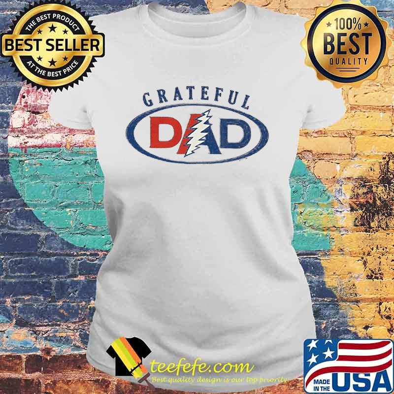 Grateful Dad Shirt Laides tee Grateful Dad Shirt Laides tee