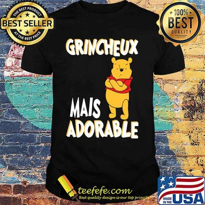 Grincheux Mais Adorable Pooh Shirt