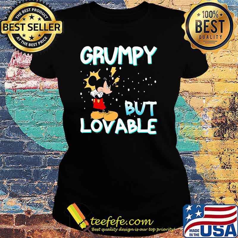 Grumpy But Lovable Mickey Shirt Ladies tee Grumpy But Lovable Mickey Shirt Ladies tee