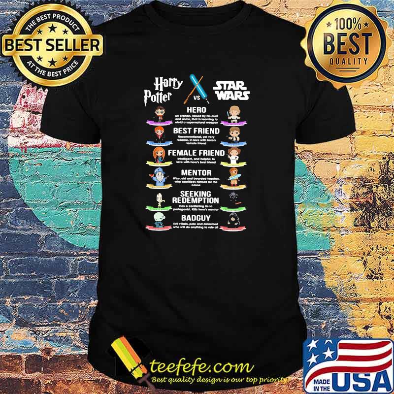 Harry Potter Vs Star Wars Hero Best Friend Female Friend Mentor Seeking Redemption Badguy Shirt