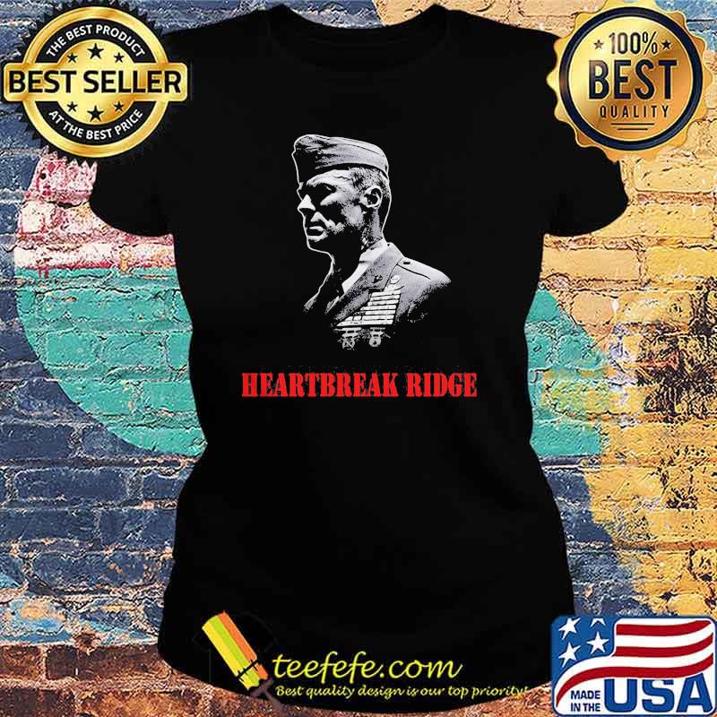 Heartbreak Ridge Veterans Shirt Ladies tee Heartbreak Ridge Veterans Shirt Ladies tee
