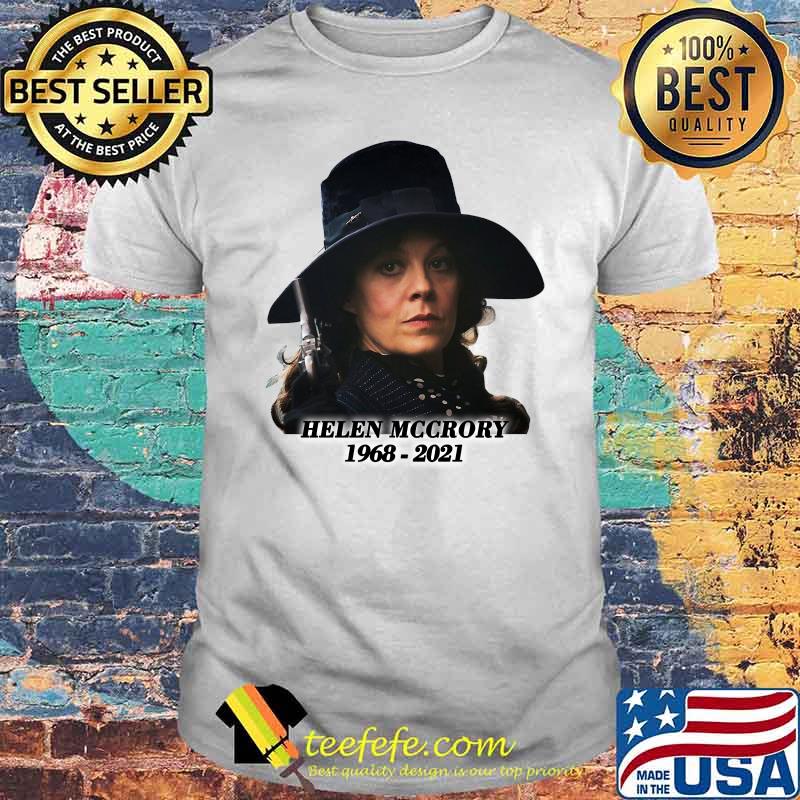Helen Mccrory 1968 2021 Shirt