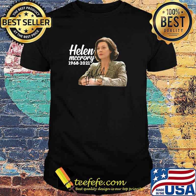 Helen Mccrory Legand Never Die 1968 2021 Signature Shirt
