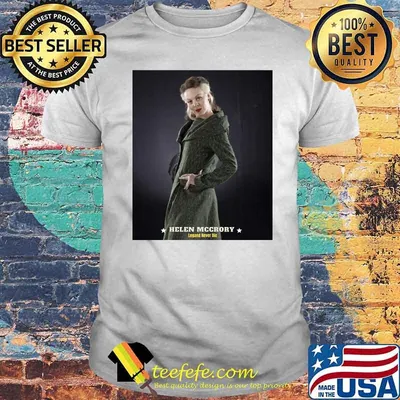 Helen Mccrory Legand Never Die Stars Shirt