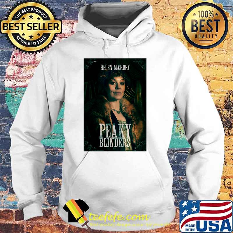 Helen Mccrory Peaky Blinders Shirt Hoodie Helen Mccrory Peaky Blinders Shirt Hoodie