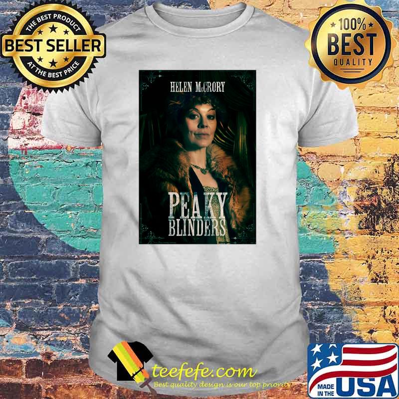 Helen Mccrory Peaky Blinders Shirt Helen Mccrory Peaky Blinders Shirt