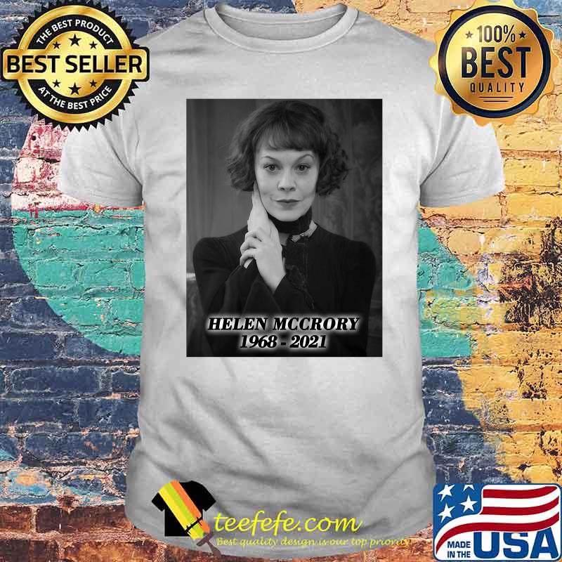 Helen Mccrory Repose En Paix 1968 2021 Shirt