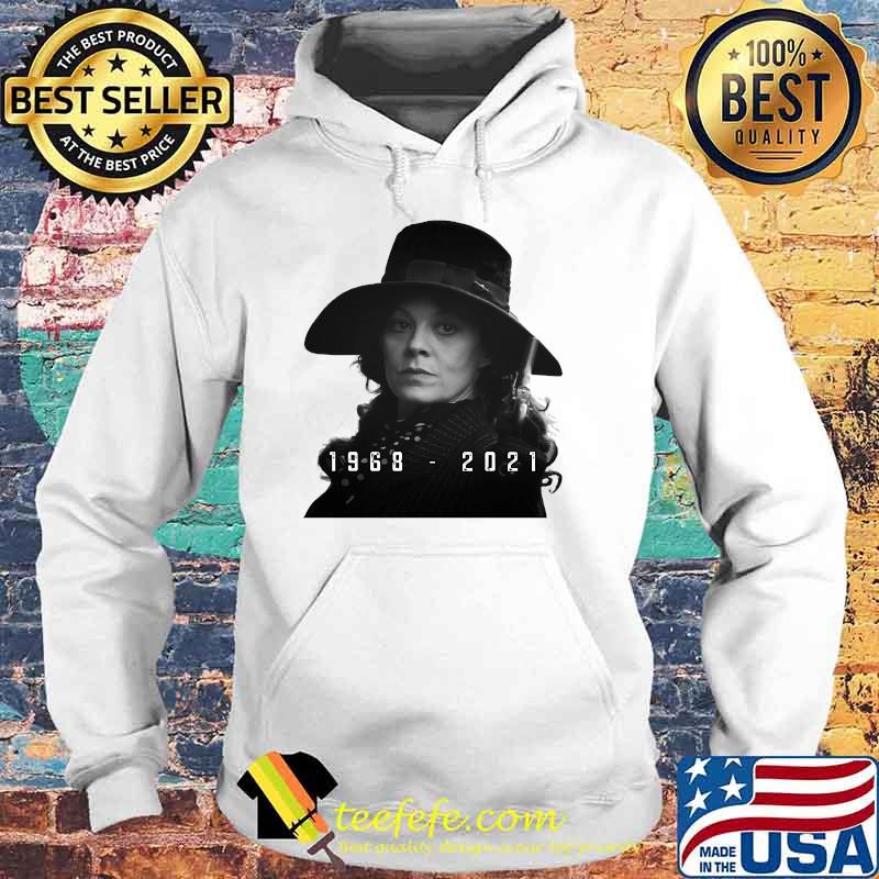 Helena Mccrory 1969 Rip 2021 Rest In Peace Shirt Hoodie Helena Mccrory 1969 Rip 2021 Rest In Peace Shirt Hoodie