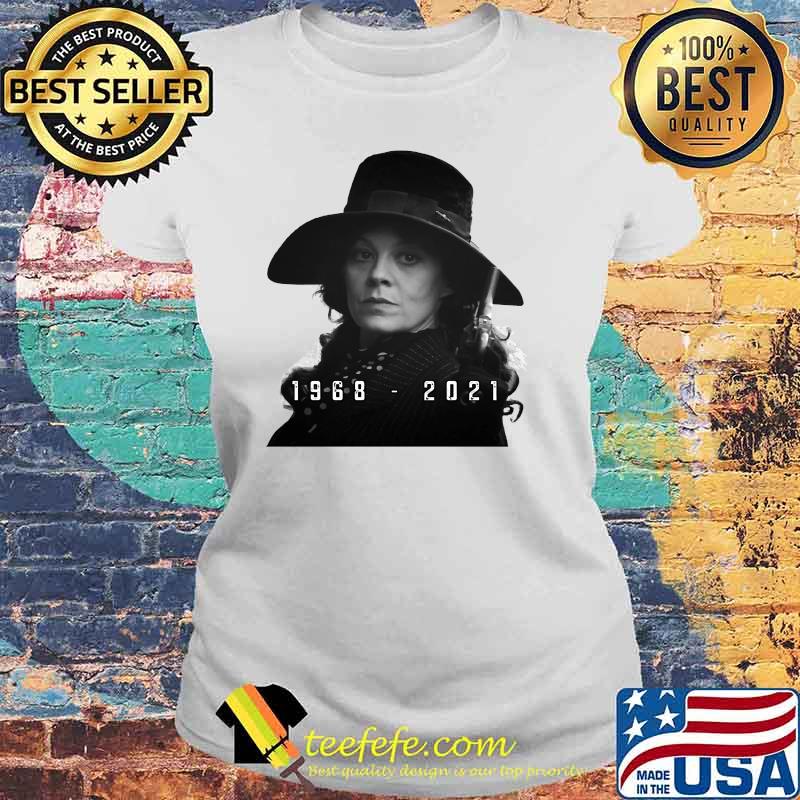 Helena Mccrory 1969 Rip 2021 Rest In Peace Shirt Laides tee Helena Mccrory 1969 Rip 2021 Rest In Peace Shirt Laides tee