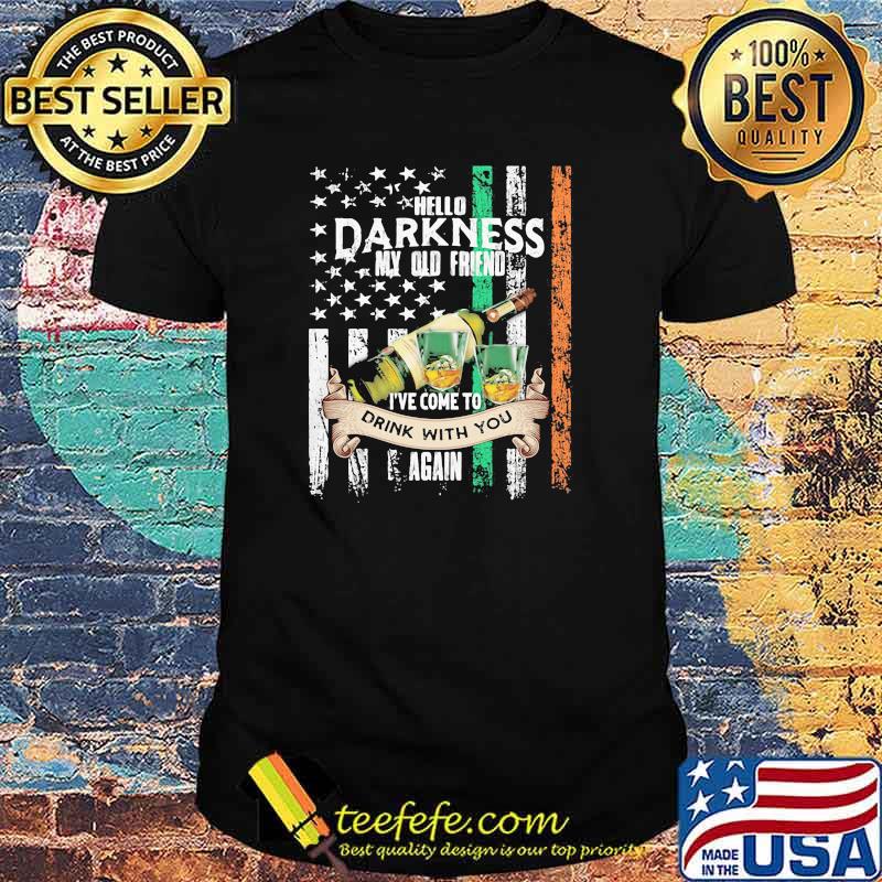 Hello Darkness My Olf Friend Ive Come To drink With You Again american flag shirt