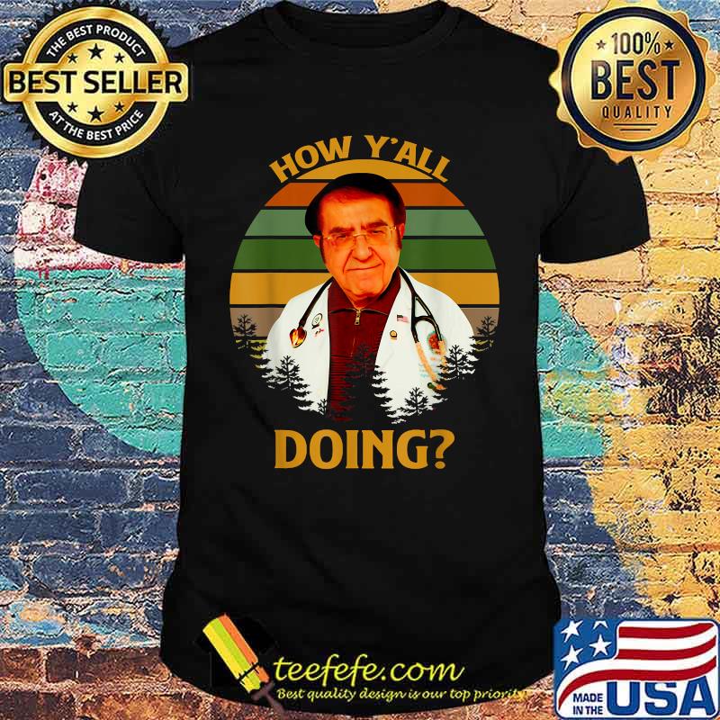 How Y'All Doin Dr Younan Nowzaradan Vintage Shirt