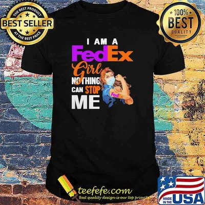 I Am A Fedex Girl Nothing Can Stop Me Strong Girl Wear Mask Shirt