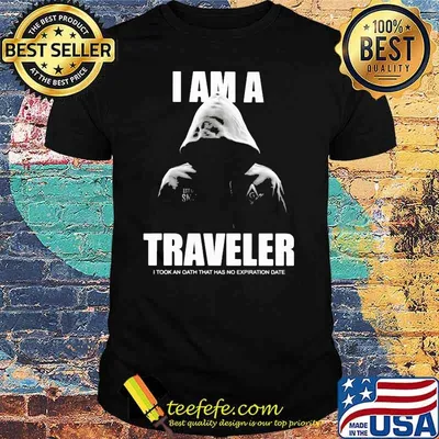I Am A Traveler I Took An Oath That Has No Expiration Date Shirt