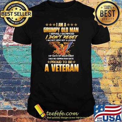 I am grumpy old man I served I sacrificed I don't hero not a legend veteran shirt