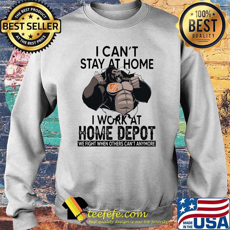 I Can’t Stay At Home I Work At Home Depot We Fight When Others Cant Anymore Bigfoot Shirt Sweater I Can’t Stay At Home I Work At Home Depot We Fight When Others Cant Anymore Bigfoot Shirt Sweater