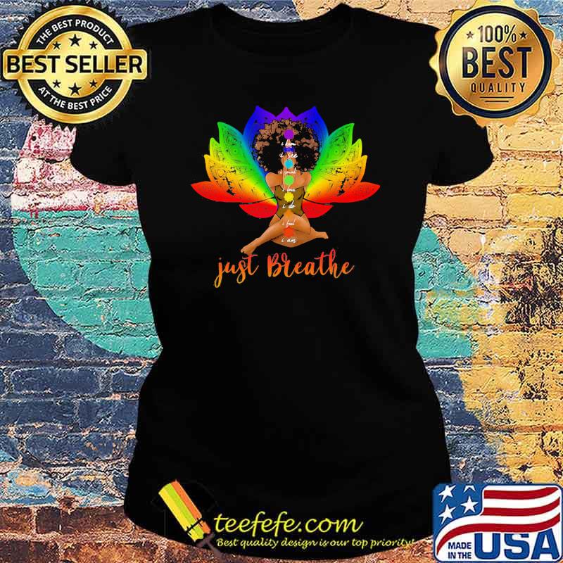 I Know I See I Speak I Love I Do I Feel I am Just Breathe Black Girl Shirt Ladies tee I Know I See I Speak I Love I Do I Feel I am Just Breathe Black Girl Shirt Ladies tee