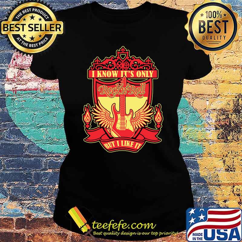 I Know It Only Backside Liverpool Guitar Shirt Ladies tee I Know It Only Backside Liverpool Guitar Shirt Ladies tee
