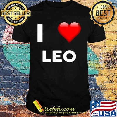 I Love LEO Name Shirt