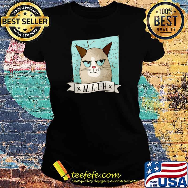I Love My Grumpy Cat And Math Ladies tee I Love My Grumpy Cat And Math Ladies tee