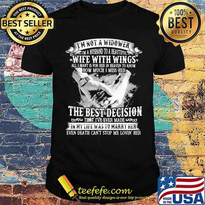 I'm not a widower I'm a husband to a beautiful wife with wings shirt