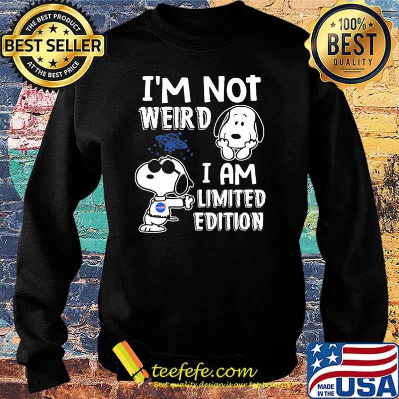 I'm Not Weird I Am Limited Edition Snoopy Shirt Sweater I'm Not Weird I Am Limited Edition Snoopy Shirt Sweater