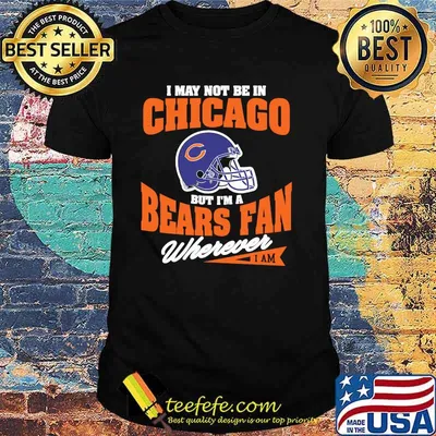 I May Not Be In Chicago But Im A Cowboys Bear Fan Wherever Shirt