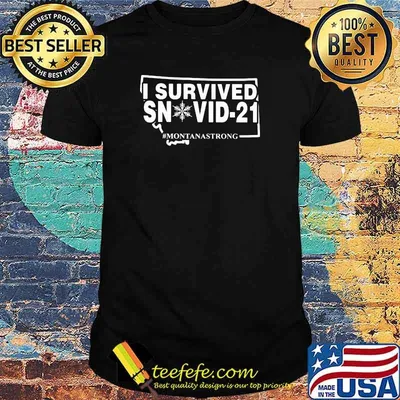 I Survived Snovid 21 Montanastrong Shirt